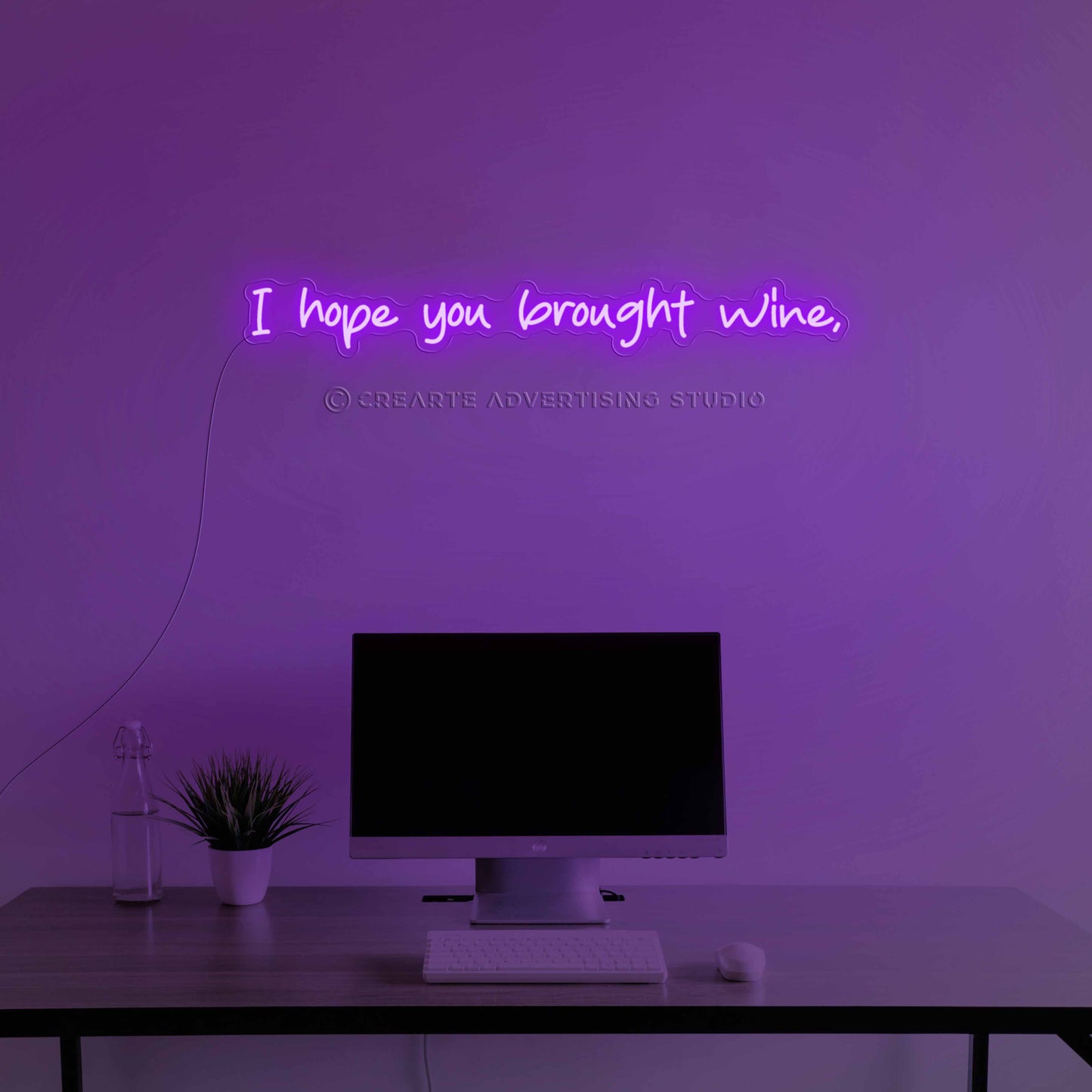 I Hope You  Brought Wine Neon Sign