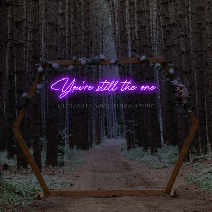 You're still the One Neon Sign