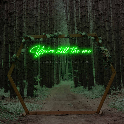 You're still the One Neon Sign